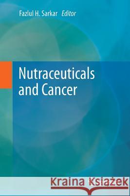 Nutraceuticals and Cancer Fazlul H. Sarkar 9789401782852 Springer - książka