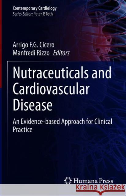 Nutraceuticals and Cardiovascular Disease: An Evidence-Based Approach for Clinical Practice Arrigo F. G. Cicero Manfredi Rizzo 9783030626310 Springer - książka