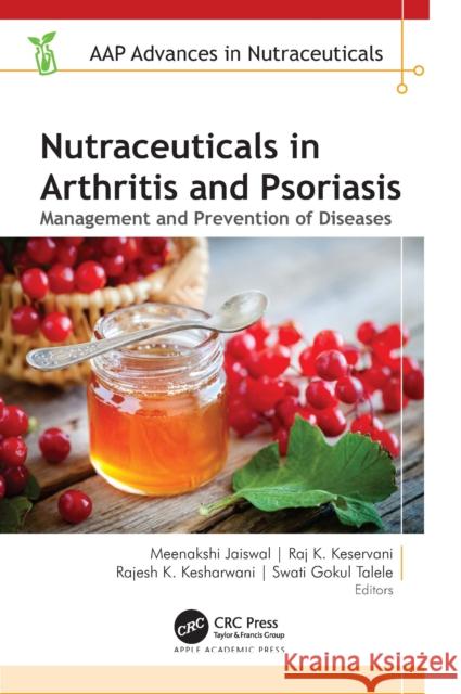 Nutraceuticals in Arthritis and Psoriasis: Management and Prevention of Diseases  9781774917466 Apple Academic Press Inc. - książka