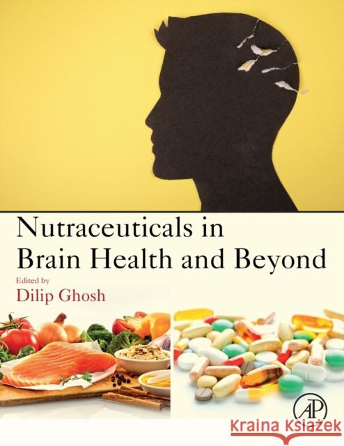 Nutraceuticals in Brain Health and Beyond Dilip Ghosh 9780128205938 Academic Press - książka