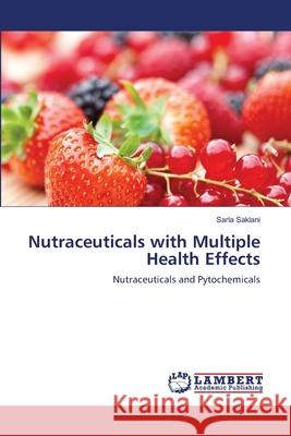 Nutraceuticals with Multiple Health Effects Sarla Saklani 9783659126048 LAP Lambert Academic Publishing - książka