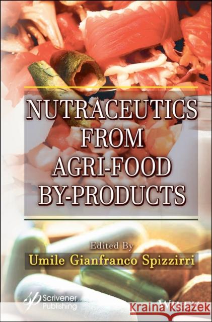 Nutraceutics from Agri-Food By-Products  9781394174447  - książka