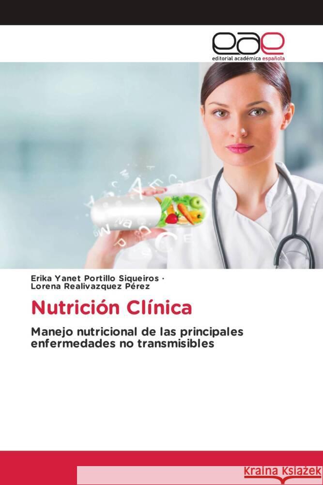 Nutrición Clínica Portillo Siqueiros, Erika Yanet, Realivazquez Pérez, Lorena 9786202258173 Editorial Académica Española - książka