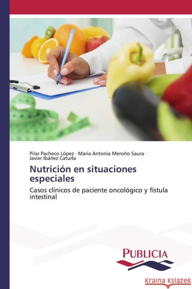 Nutrición en situaciones especiales Pacheco López, Pilar, Meroño Saura, María Antonia, Ibáñez Caturla, Javier 9783639554526 Publicia - książka