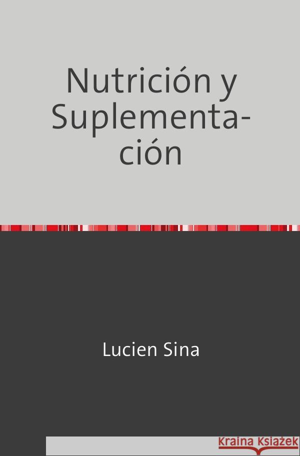 Nutrición y Suplementación Sina, Lucien 9783758476488 epubli - książka