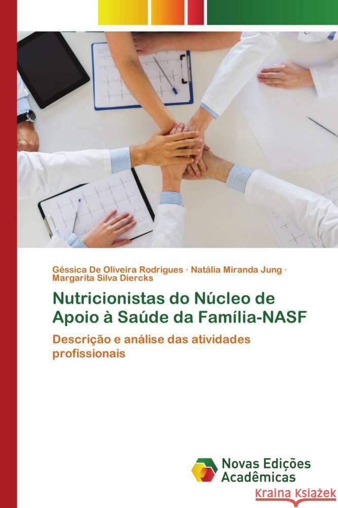 Nutricionistas do Núcleo de Apoio à Saúde da Família-NASF De Oliveira Rodrigues, Géssica, Miranda Jung, Natália, Silva Diercks, Margarita 9786204195605 Novas Edicioes Academicas - książka