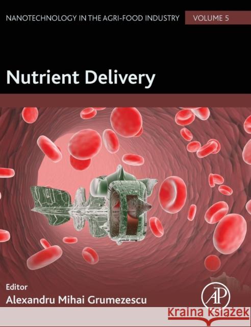 Nutrient Delivery Alexandru Grumezescu 9780128043042 Academic Press - książka