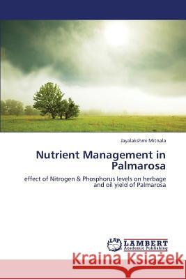 Nutrient Management in Palmarosa Jayalakshmi Mitnala 9783659379055 LAP Lambert Academic Publishing - książka