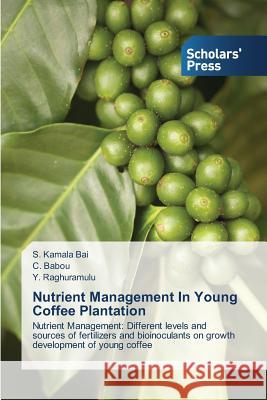 Nutrient Management In Young Coffee Plantation Kamala Bai, S. 9783639703139 Scholars' Press - książka