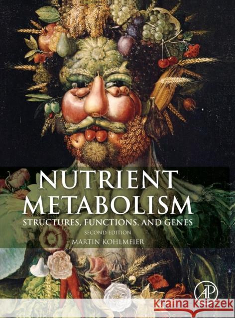 Nutrient Metabolism: Structures, Functions, and Genes Kohlmeier, Martin 9780123877840  - książka