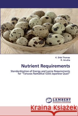 Nutrient Requirements Thomas, K. Shibi 9786202563772 LAP Lambert Academic Publishing - książka