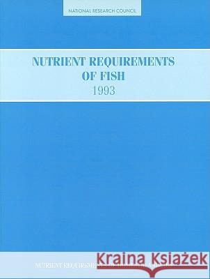Nutrient Requirements of Fish 1993 Committee on Animal Nutrition            Board On Agri Nationa Natl Research Coun 9780309048910 National Academy Press - książka