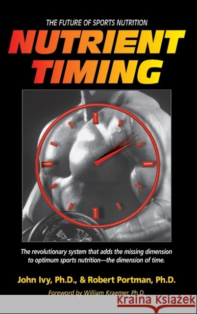 Nutrient Timing: The Future of Sports Nutrition  9781681627601 Basic Health Publications - książka