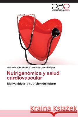 Nutrigenómica y salud cardiovascular Alfonso García Antonio 9783848475490 Editorial Academica Espanola - książka
