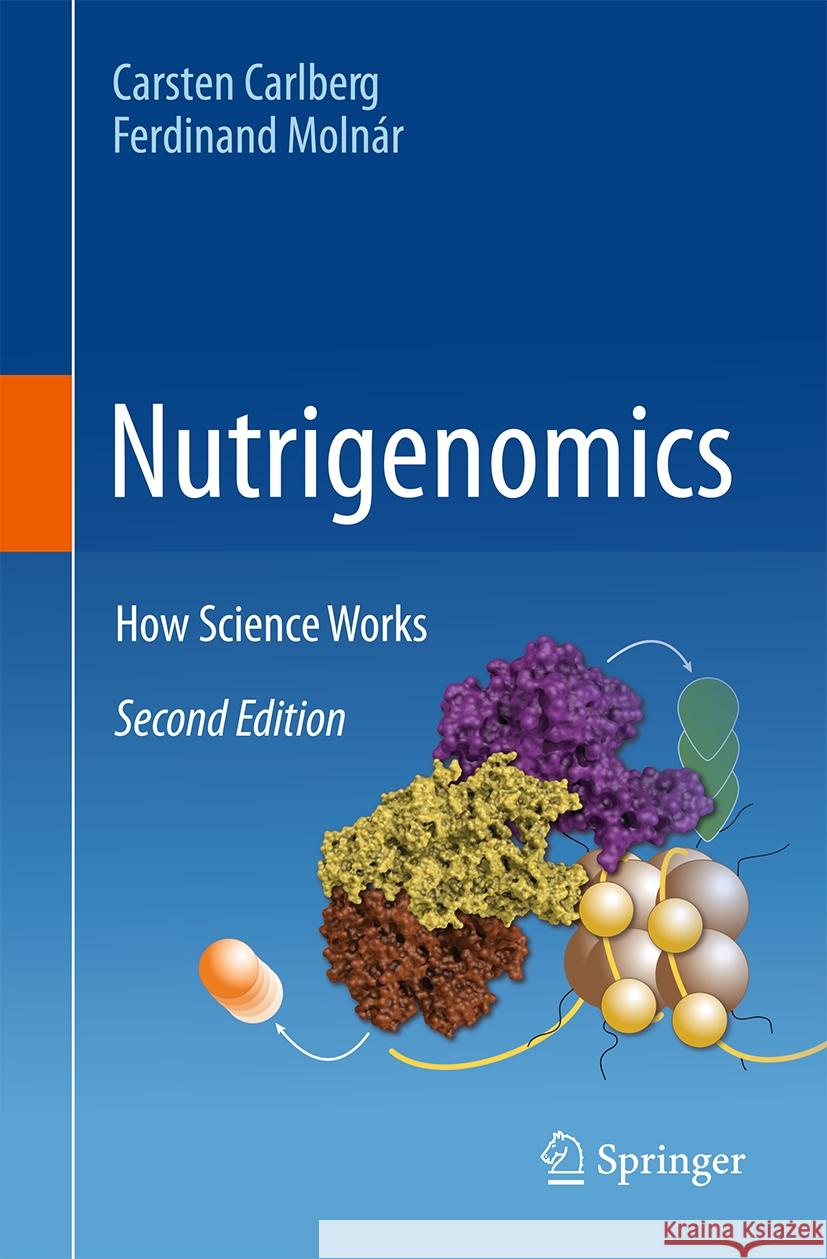 Nutrigenomics: How Science Works Carsten Carlberg, Ferdinand Molnár 9783031858802 Springer International Publishing AG - książka