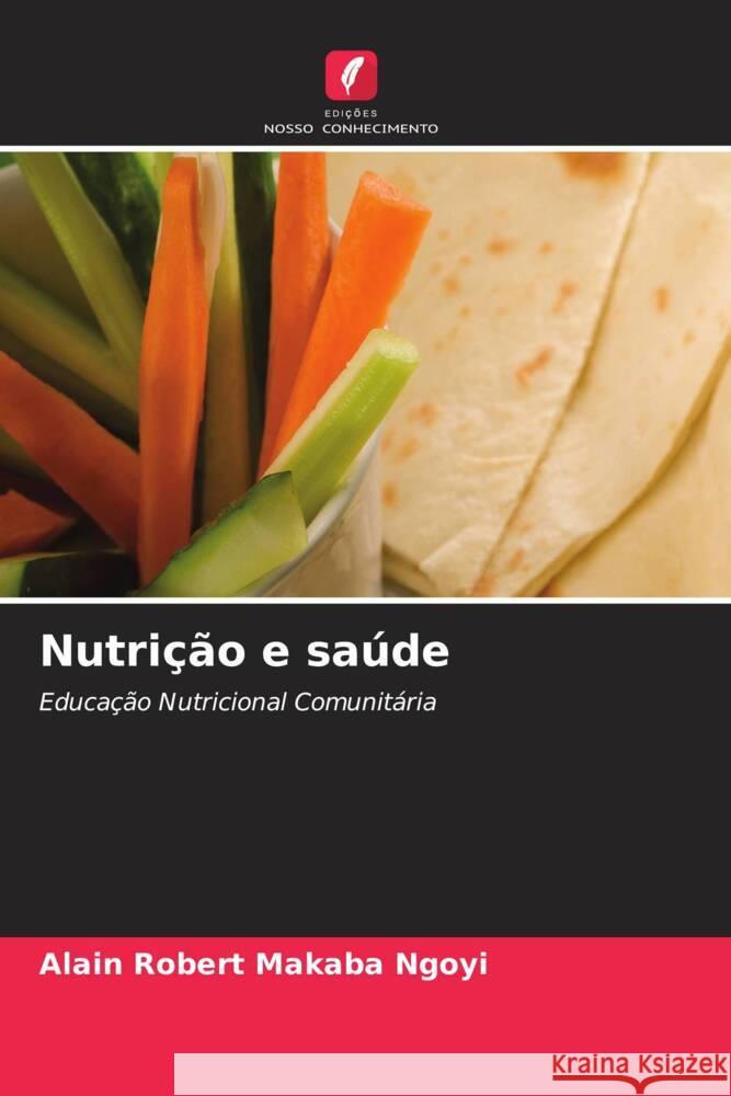 Nutrição e saúde MAKABA NGOYI, ALAIN ROBERT 9786206605997 Edições Nosso Conhecimento - książka