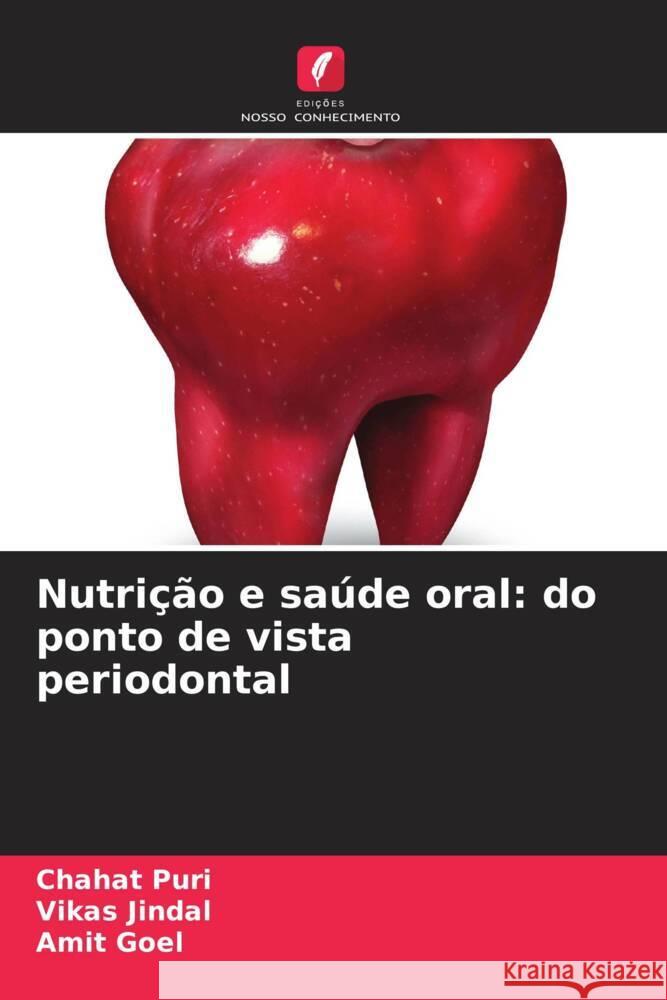 Nutri??o e sa?de oral: do ponto de vista periodontal Chahat Puri Vikas Jindal Amit Goel 9786206954019 Edicoes Nosso Conhecimento - książka