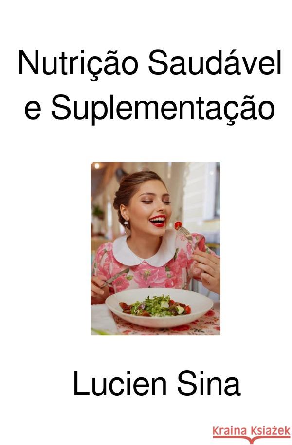 Nutrição Saudável e Suplementação Sina, Lucien 9783818761073 epubli - książka