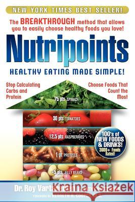 Nutripoints: Healthy Eating Made Simple! Roy E. Vartabedia Kathy Mathews Kenneth H. Coope 9780964195233 Designs for Wellness Press - książka