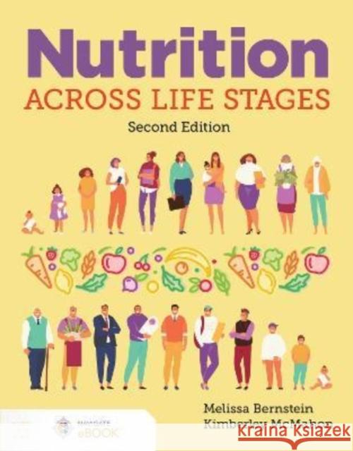 Nutrition Across Life Stages Melissa Bernstein Kimberley McMahon 9781284207323 Jones and Bartlett Publishers, Inc - książka