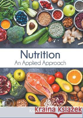 Nutrition: An Applied Approach Kristen Foley 9781639893904 States Academic Press - książka