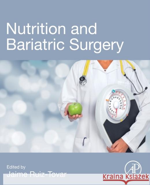 Nutrition and Bariatric Surgery Jaime Ruiz-Tovar 9780128229224 Academic Press - książka