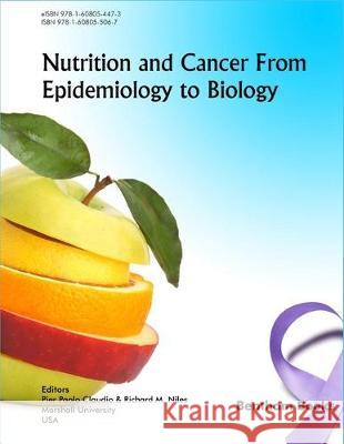 Nutrition and Cancer from Epidemiology to Biology Richard M. Niles Pier P. Aolo Claudio 9781608055067 Bentham Science Publishers - książka