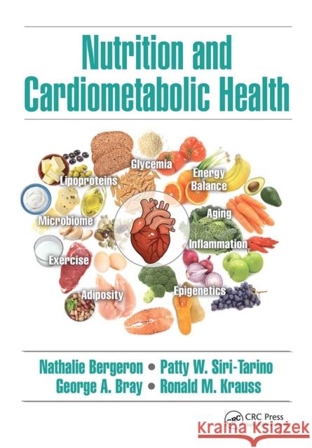 Nutrition and Cardiometabolic Health Nathalie Bergeron Patty W. Siri-Tarino George A. Bray 9781032096131 CRC Press - książka