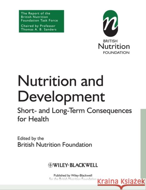 Nutrition and Development: Short- And Long-Term Consequences for Health Bnf (British Nutrition Foundation) 9781444336788  - książka