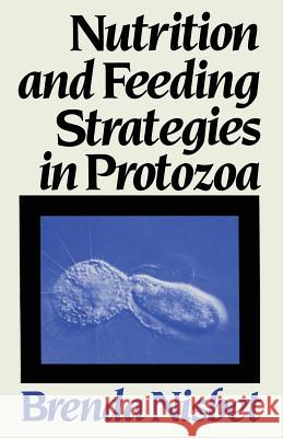 Nutrition and Feeding Strategies in Protozoa Brenda Nisbet 9789401165570 Springer - książka