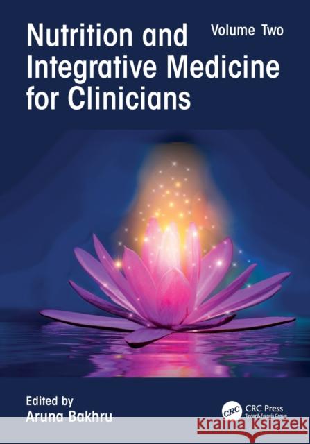Nutrition and Integrative Medicine for Clinicians: Volume Two Bakhru, Aruna 9781032110127 Taylor & Francis Ltd - książka