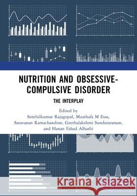 Nutrition and Obsessive-Compulsive Disorder: The Interplay Senthilkumar Rajagopal M. Mohamed Essa Saravanan Ramachandran 9781032482088 CRC Press - książka