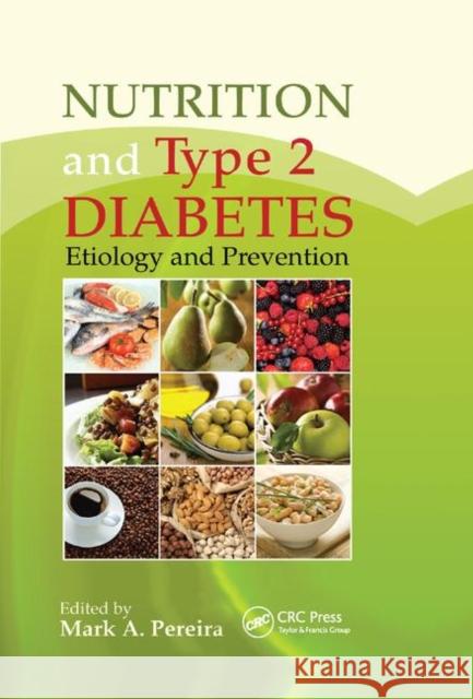 Nutrition and Type 2 Diabetes: Etiology and Prevention Mark A. Pereira 9780367379575 CRC Press - książka