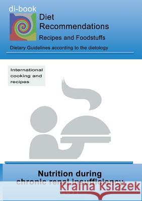 Nutrition during chronic renal insufficiency: E011 DIETETICS - Protein and electrolyte - kidney - chronic renal insufficiency Miligui, Josef 9783746025698 Books on Demand - książka