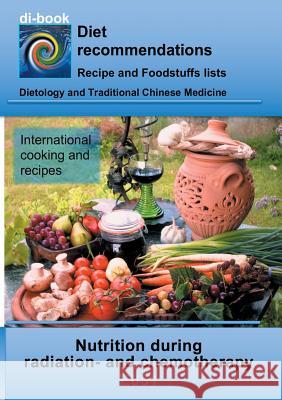 Nutrition during radiation- and chemotherapy: E051 DIETETICS - Changed nutrient requirements - Radiation- and chemotherapy Miligui, Josef 9783746043944 Books on Demand - książka