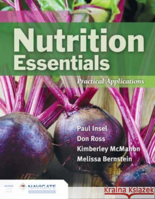 Nutrition Essentials: Practical Applications Melissa Bernstein 9781284251906 Jones and Bartlett Publishers, Inc - książka