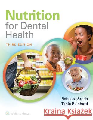 Nutrition for Dental Health: A Guide for the Dental Professional Rebecca Sroda, Rdh, MS   9781496333438 Lippincott Williams and Wilkins - książka