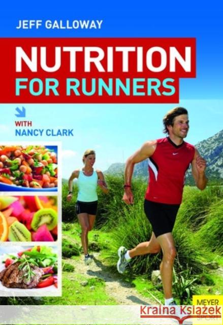Nutrition for Runners Jeff Galloway 9781782550273 Meyer & Meyer Sport (UK) Ltd., - książka