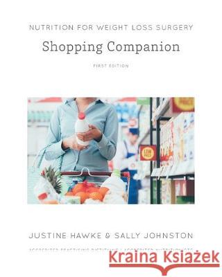 Nutrition for Weight Loss Surgery Shopping Companion Justine Hawke Sally Johnston  9780648664161 Nutrition for Weight Loss Surgery - książka