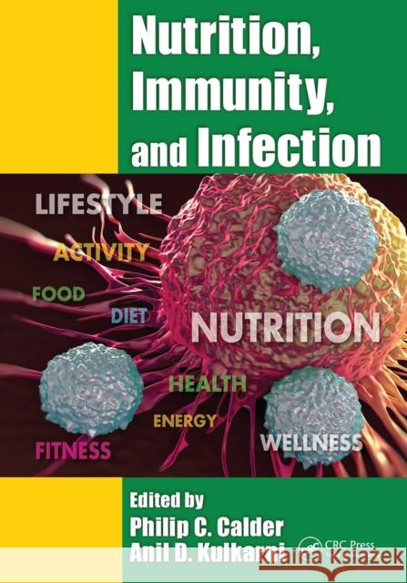Nutrition, Immunity, and Infection Philip C. Calder Anil D. Kulkarni 9781032096254 CRC Press - książka