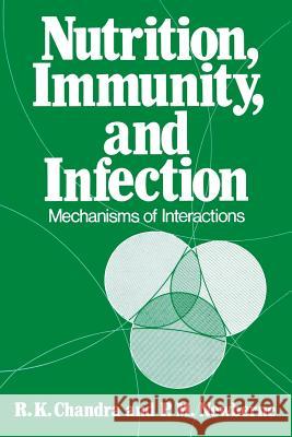Nutrition, Immunity, and Infection: Mechanisms of Interactions Chandra, R. K. 9781468407860 Springer - książka