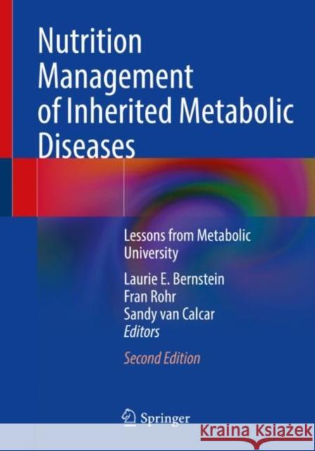 Nutrition Management of Inherited Metabolic Diseases: Lessons from Metabolic University Bernstein, Laurie E. 9783030945091 Springer International Publishing - książka