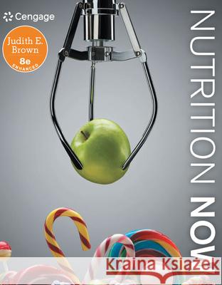Nutrition Now, Enhanced Edition Judith E. Brown 9780357021651 Cengage Learning - książka