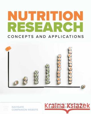 Nutrition Research: Concepts & Applications Karen Eich Drummond Alison Murphy-Reyes 9781284101539 Jones & Bartlett Publishers - książka
