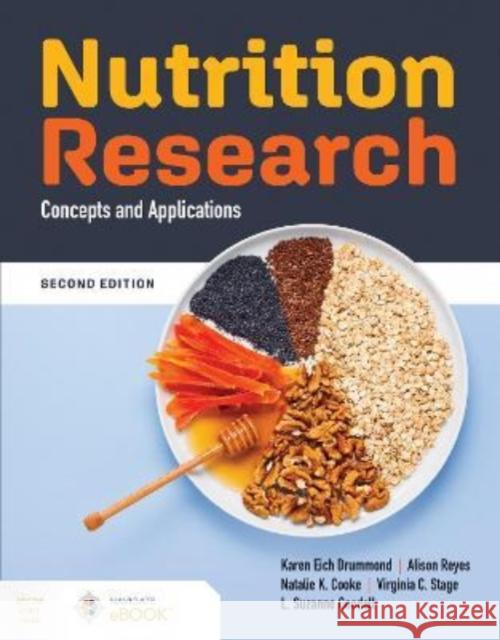 Nutrition Research: Concepts and Applications Karen Eich Drummond Alison Murphy-Reyes L. Suzanne Goodell 9781284227116 Jones & Bartlett Publishers - książka