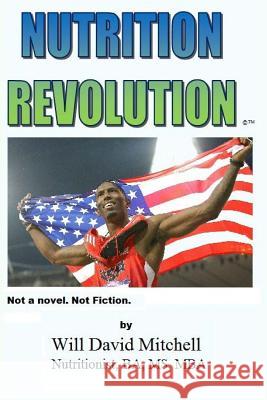 NUTRITION Revolution: Not a novel. Not fiction. Mitchell, Will David 9781508774228 Createspace - książka