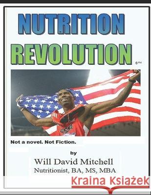 Nutrition Revolution: This book will save your life. Carol L. Mitchell Will David Mitchell 9781544062556 Createspace Independent Publishing Platform - książka