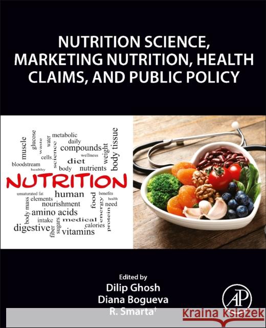 Nutrition Science, Marketing Nutrition, Health Claims, and Public Policy Dilip Ghosh Diana Bogueva R. Smarta 9780323856157 Elsevier Science & Technology - książka