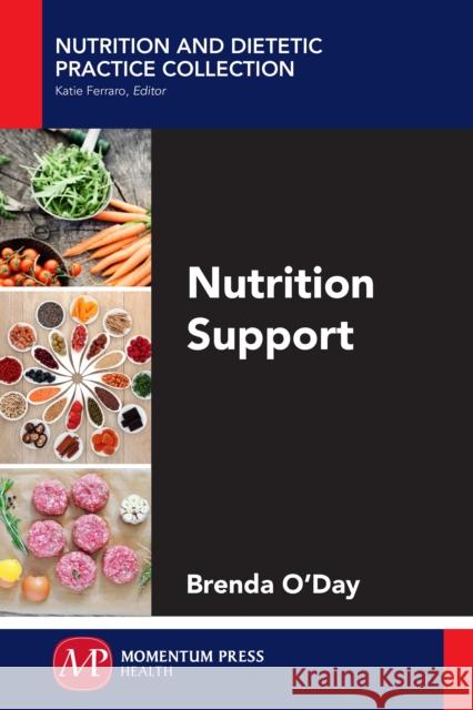 Nutrition Support Brenda O'Day 9781606507612 Momentum Press - książka