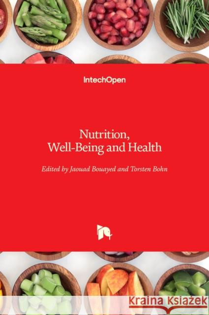 Nutrition, Well-Being and Health Jaouad Bouayed Torsten Bohn 9789535101253 Intechopen - książka